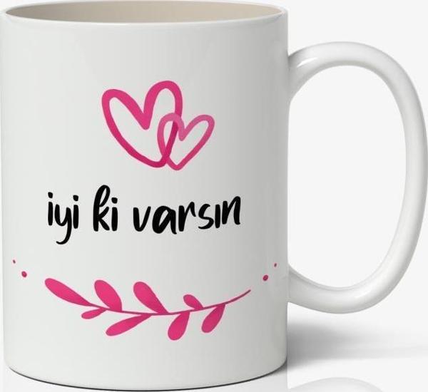 İyi ki Varsın Baskılı Kupa Bardak Baskılı Kahve Kupa Bardak - Image 1
