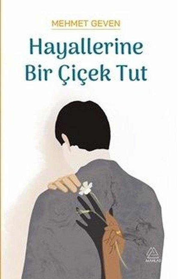 Hayallerine Bir Çiçek Tut - Mahlas Yayınları - Image 1