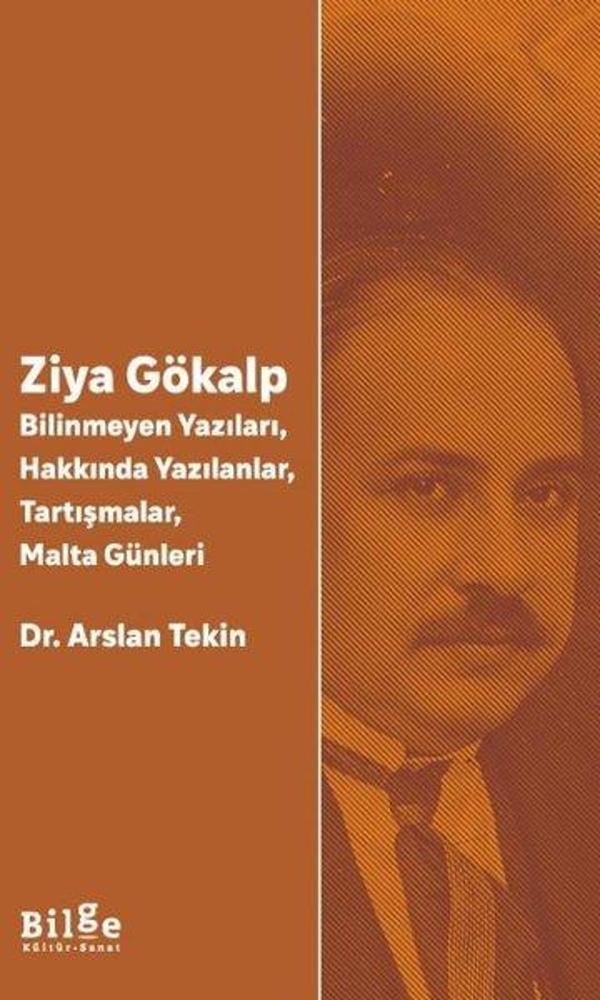 Ziya Gökalp: Bilinmeyen Yazıları Hakkında Yazılanlar Tartışmalar Malta Günleri - Bilge Kültür Sanat - Image 1