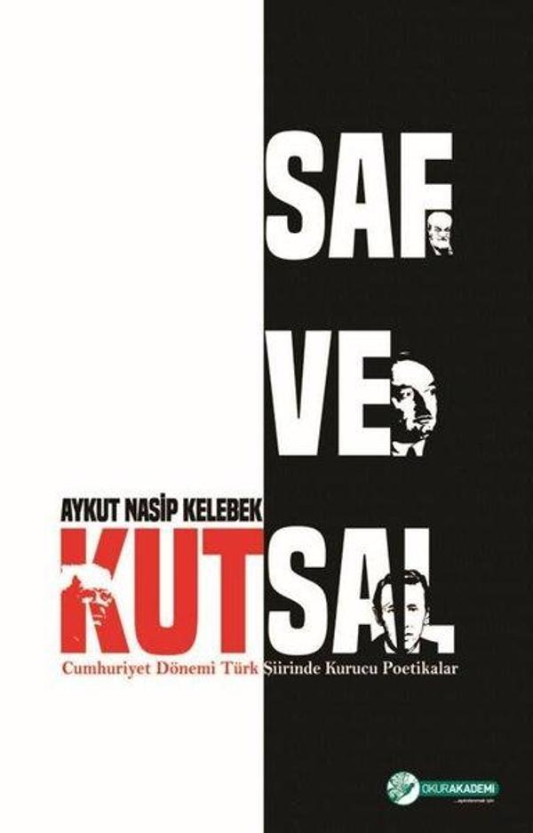 Saf ve Kutsal - Cumhuriyet Dönemi Türk Şiirinde Kurucu Poetikalar - Okur Akademi - Image 1