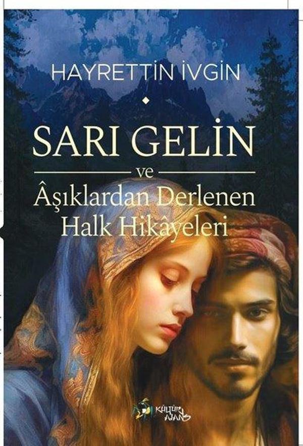 Sarı Gelin ve Aşıklardan Derlenen Halk Hikayeleri - Kültür Ajans Tanıtım ve Organizasyo - Image 1