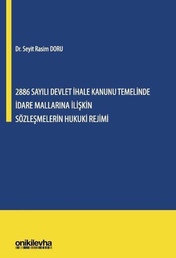 2886 Sayılı Devlet İhale Kanunu Temelinde İdare Mallarına İlişkin Sözleşmelerin Hukuki Rejimi - On İki Levha Yayıncılık - Image 1