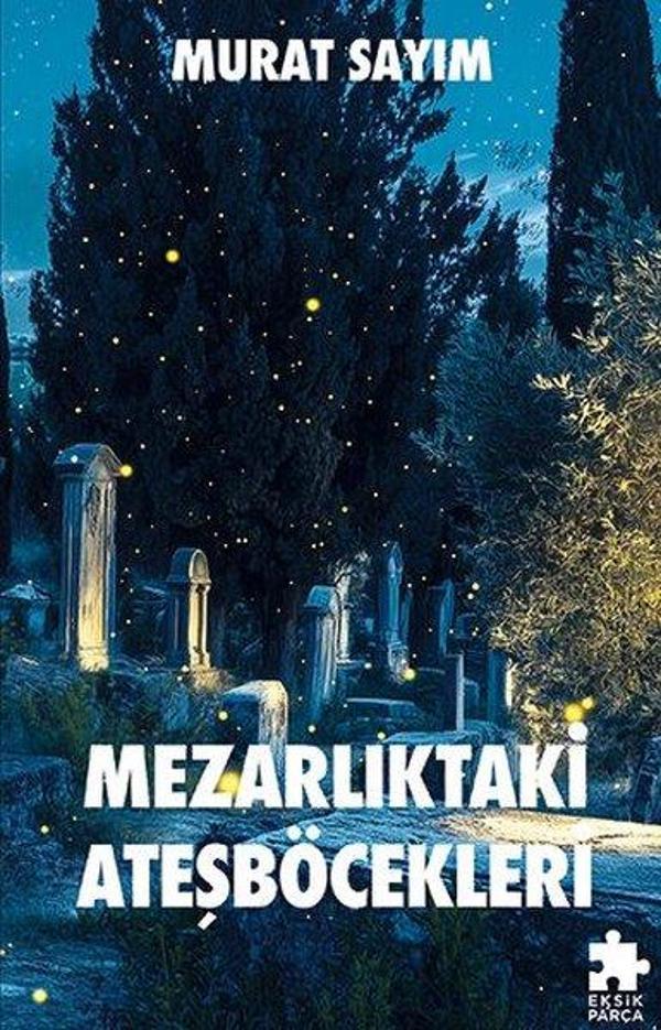 Mezarlıktaki Ateşböcekleri - Eksik Parça Yayınları - Image 1