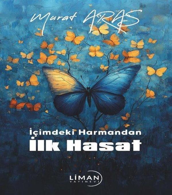 İçimdeki Harmandan İlk Hasat - Liman Yayınevi - Image 1