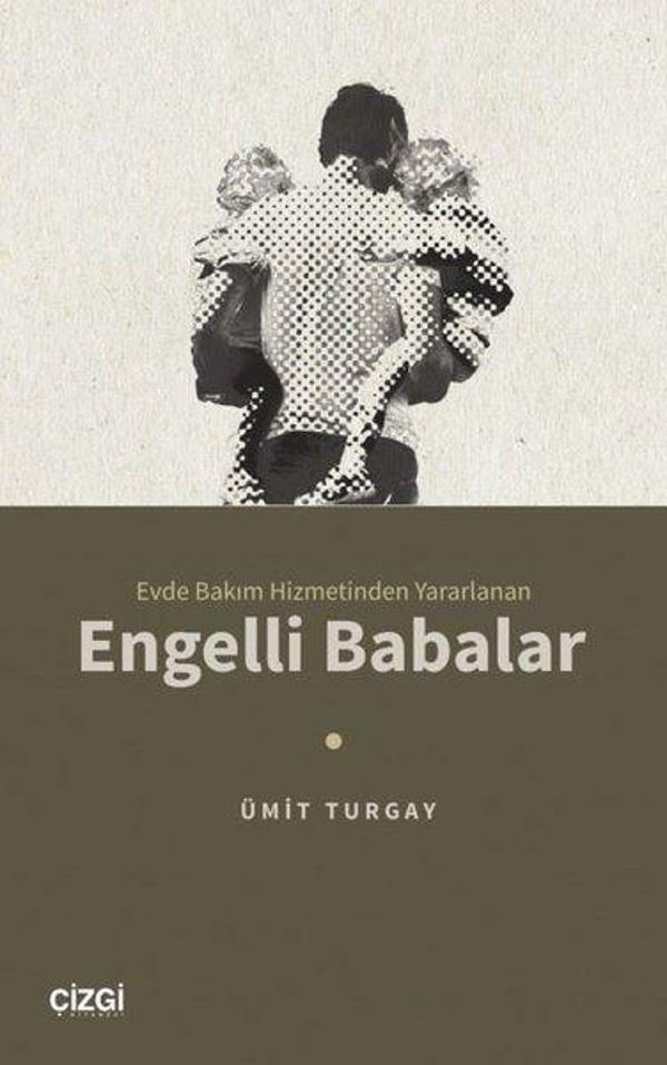 Engelli Babalar - Evde Bakım Hizmetinden Yararlanan - Çizgi Kitabevi - Image 1