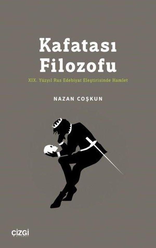 Kafatası Filozofu - 19.Yüzyıl Rus Edebiyat Eleştirisinde Hamlet - Çizgi Kitabevi - Image 1