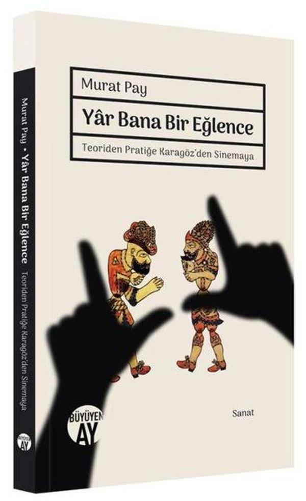 Yar Bana Bir Eğlence - Teoriden Pratiğe Karagöz'den Sinemaya - Büyüyenay Yayınları - Image 1