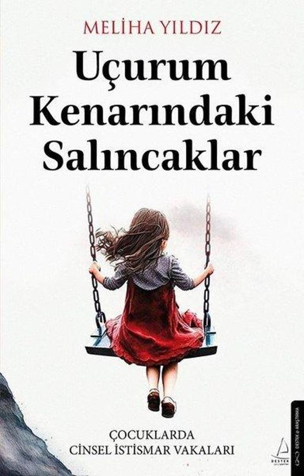 Uçurum Kenarındaki Salıncaklar - Çocuklarda Cinsel İstismar Vakaları - Destek Yayınları - Image 1