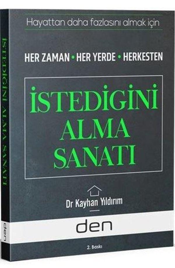 Hayattan Daha Fazlasını Almak İçin Her Zaman Her Yerde Herkesten İstediğini Alma Sanatı - Den Yayıncılık - Image 1