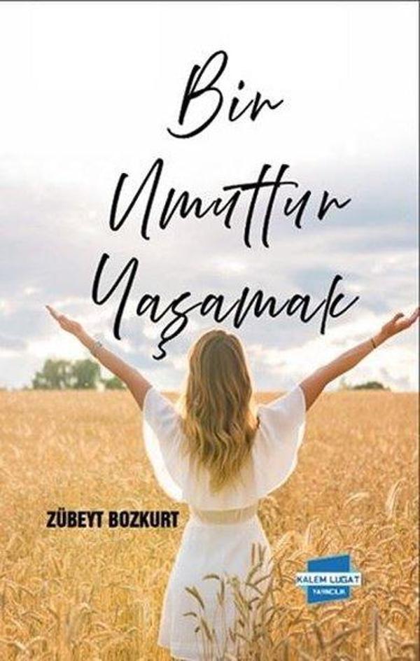 Bir Umuttur  Yaşamak - Kalem Lugat Yayıncılık - Image 1