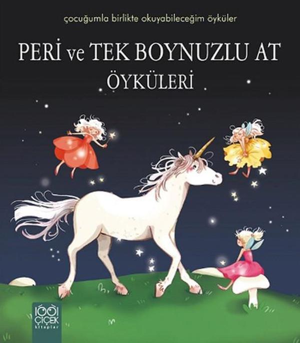 Peri ve Tek Boynuzlu At Öyküleri - 1001 Çiçek - Image 1
