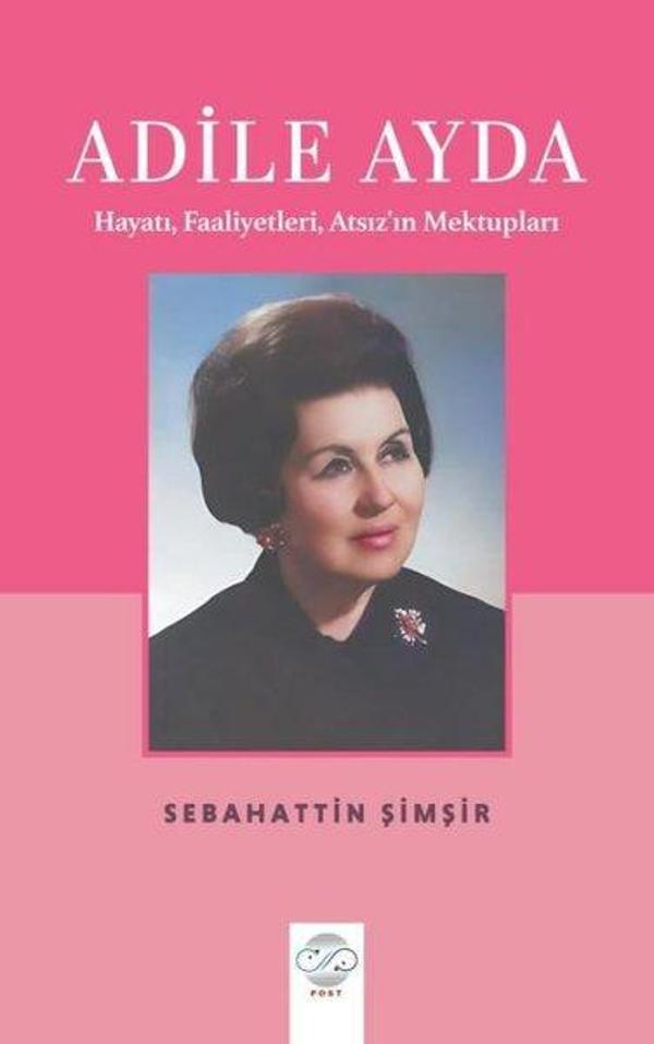 Adile Ayda - Hayatı Faaliyetleri Atsız'ın Mektupları - Post Yayın - Image 1