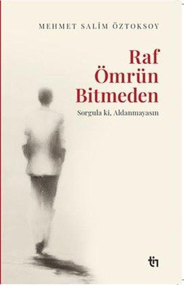 Raf Ömrün Bitmeden - Sorgula ki Aldanmayasın - Tin Yayınları - Image 1