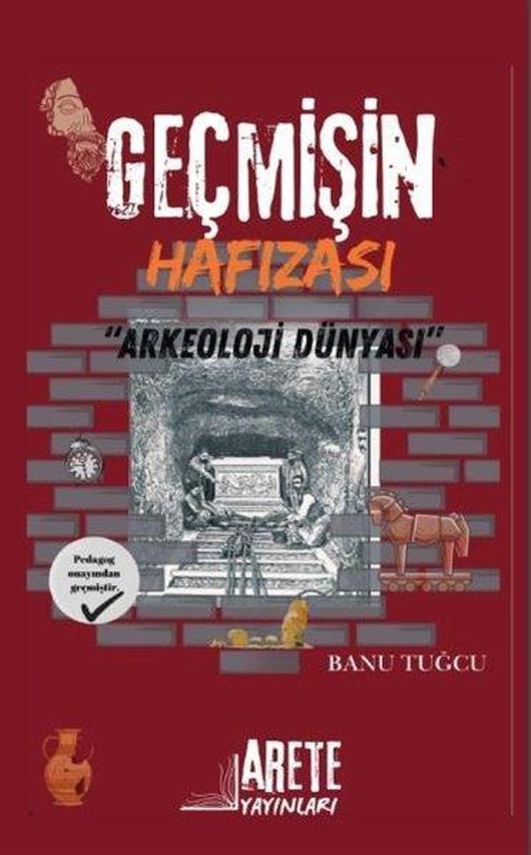 Geçmişin Hafızası - Arkeoloji Dünyası - Arete Yayınları - Image 1