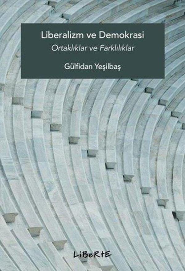 Liberalizm ve Demokrasi - Ortaklıklar ve Farklılıklar - Liberte - Image 1
