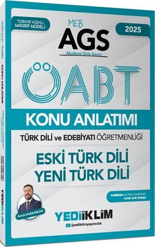 2025 MEB AGS ÖABT Türk Dili ve Edebiyatı Öğretmenliği Eski Türk Dili Yeni Türk Dili Konu Anlatımı Yediiklim - Yediiklim Yayınları - Image 1