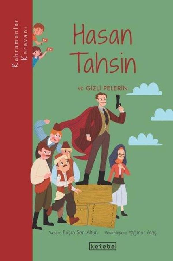 Hasan Tahsin ve Gizli Pelerin - Kahramanlar Karavanı - Ketebe - Image 1