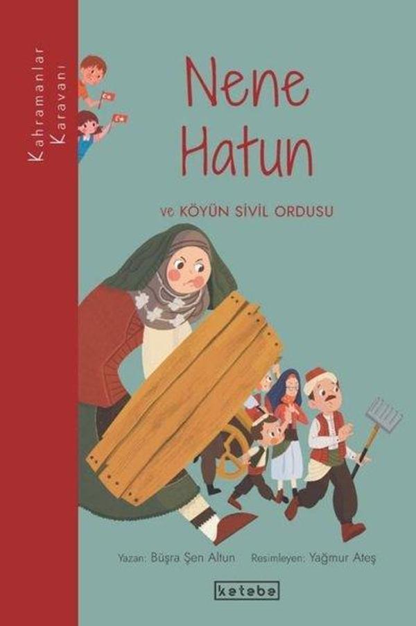 Nene Hatun ve Köyün Sivil Ordusu - Kahramanlar Karavanı - Ketebe - Image 1
