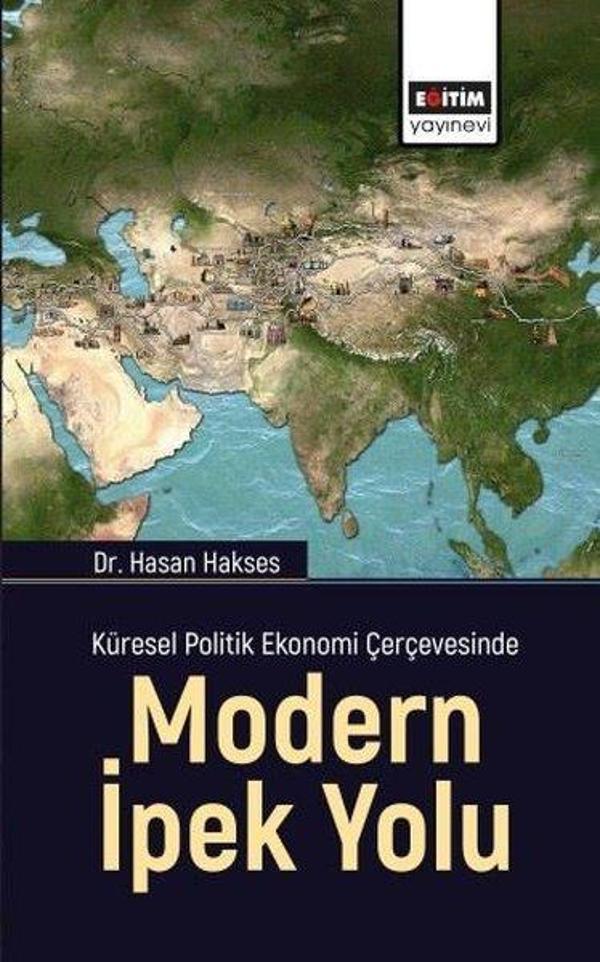 Modern İpek Yolu - Küresel Politik Ekonomi Çerçevesinde - Eğitim Yayınevi - Image 1