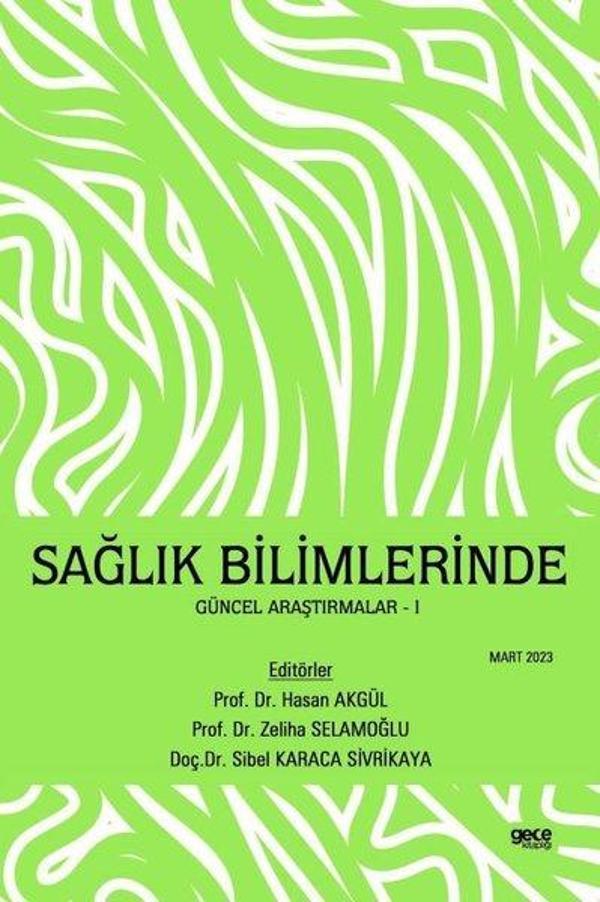 Sağlık Bilimlerinde Güncel Araştırmalar 1 - Mart 2023 - Gece Kitaplığı - Image 1