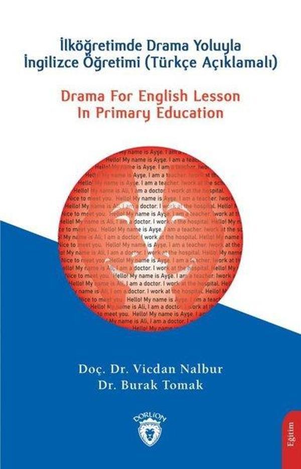 Drama For English Lesson In Primary Education: İlköğretimde Drama Yoluyla İngilizce Öğretimi - Türkç - Dorlion Yayınevi - Image 1