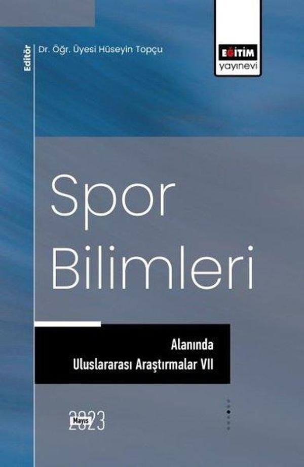 Spor Bilimleri Alanında Uluslararası Araştırmalar - 7 - Eğitim Yayınevi - Image 1