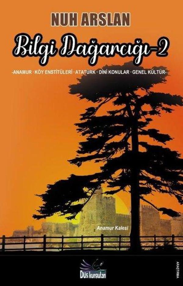 Bilgi Dağarcığı 2 - Anamur - Köy Enstitüleri - Atatürk - Dini Konular - Genel Kültür - Düş Kurguları Yayınları - Image 1