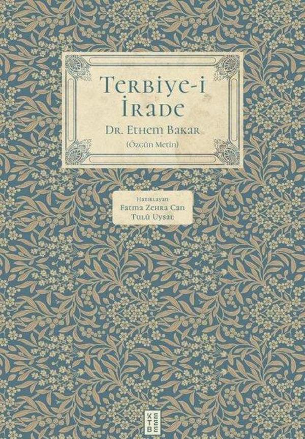 Terbiye-i İrade - Özgün Metin - Fleksi Kapak - Ketebe - Image 1