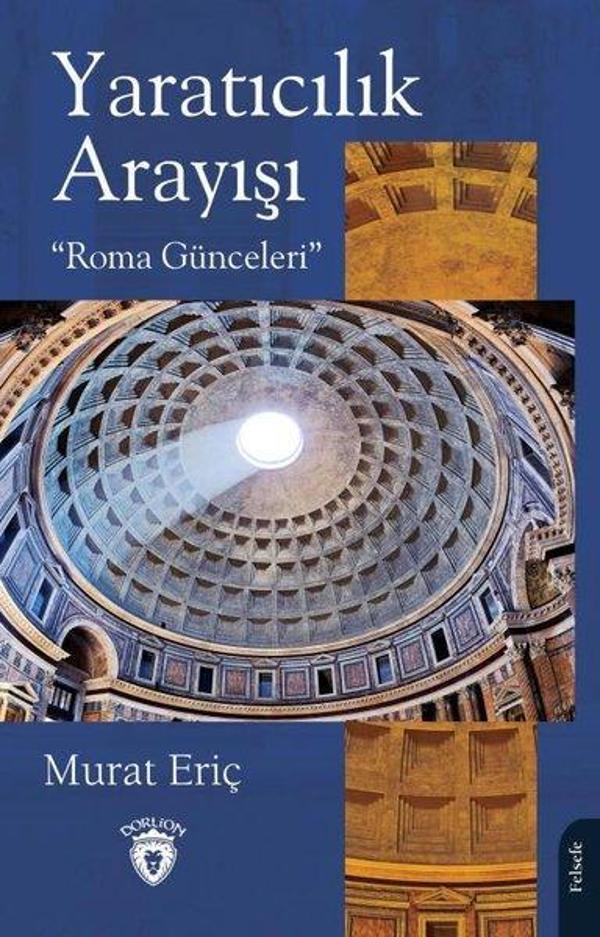 Yaratıcılık Arayışı - Roma Günceleri - Dorlion Yayınevi - Image 1