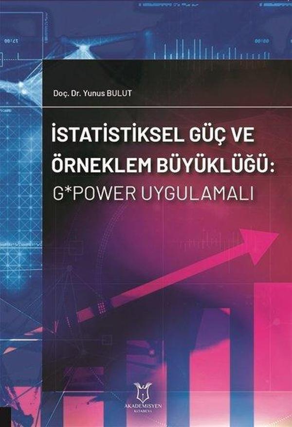 İstatistiksel Güç ve Örneklem Büyüklüğü: GPower Uygulamalı - Akademisyen Kitabevi - Image 1