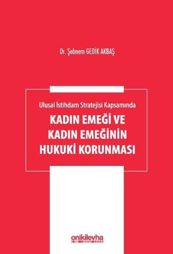 Kadın Emeği ve Kadın Emeğinin Hukuki Korunması - Ulusal İstihdam Stratejisi Kapsamında - On İki Levha Yayıncılık - Image 1
