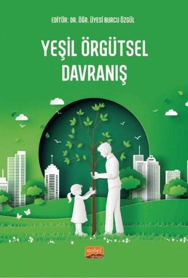Yeşil Örgütsel Davranış - Nobel Bilimsel Eserler - Image 1