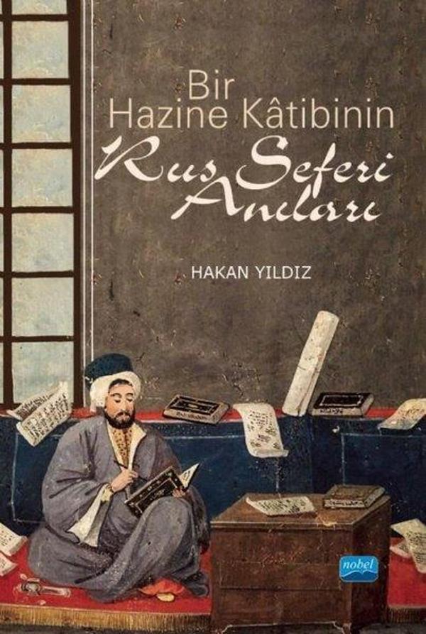 Bir Hazine Katibinin Rus Seferi Anıları - Nobel Akademik Yayıncılık - Image 1