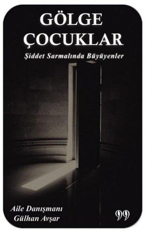 Gölge Çocuklar - Şiddet Sarmalında Büyüyenler - Doksan Dokuz Yayınları - Image 1