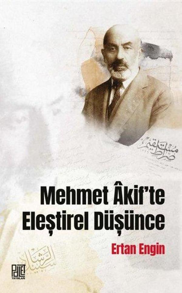Mehmet Akif'te Eleştirel Düşünce - Palet Yayınları - Image 1