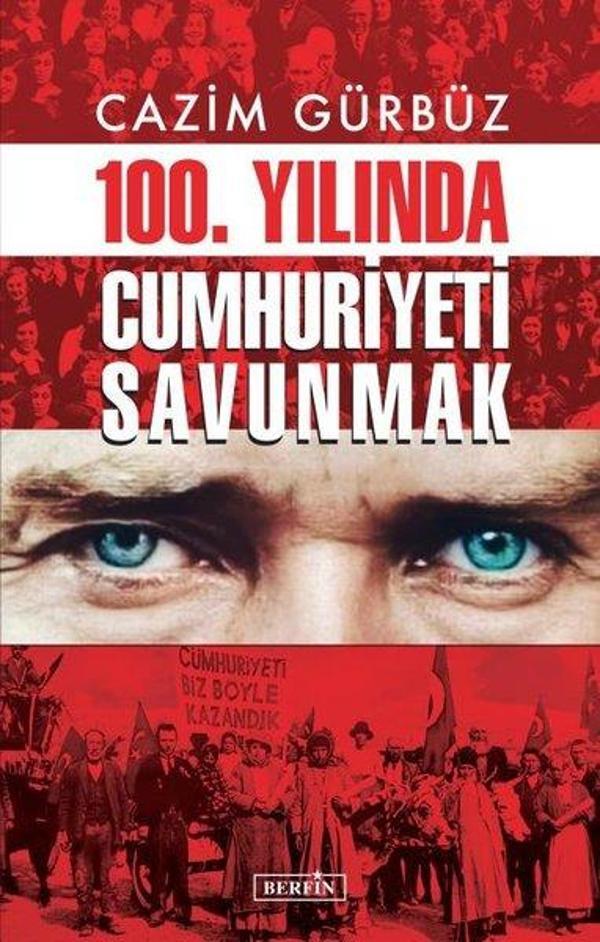 100.Yılında Cumhuriyeti Savunmak - Berfin Yayınları - Image 1