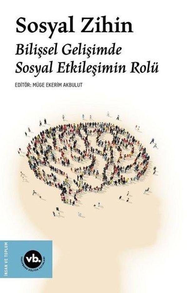Sosyal Zihin: Bilişsel Gelişimde Sosyal Etkileşimin Rolü - VakıfBank Kültür Yayınları - Image 1