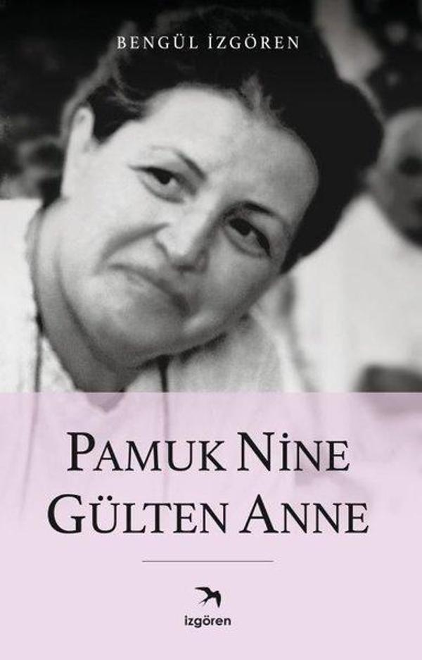 Pamuk Nine Gülten Anne - İzgören - Image 1