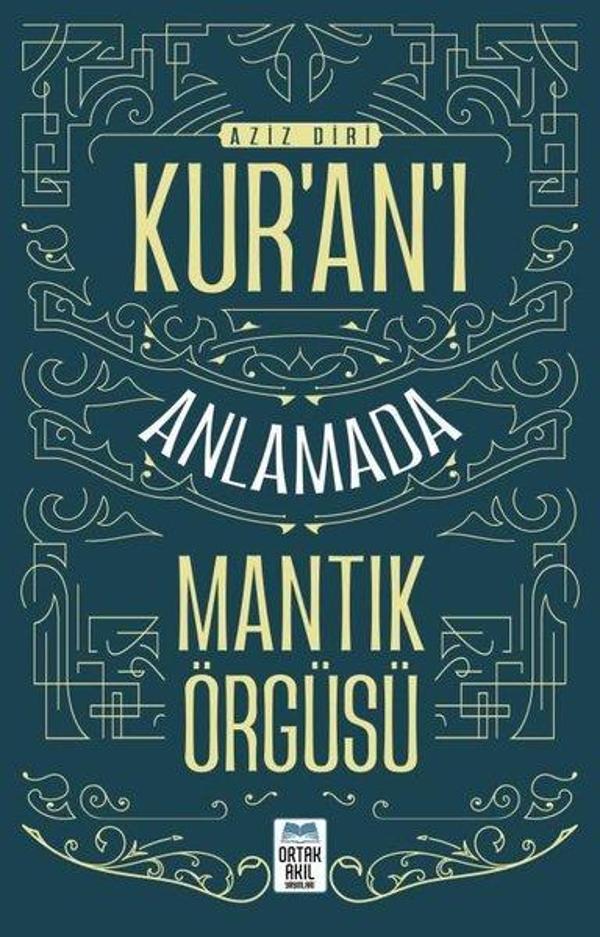 Kur'an'ı Anlamada Mantık Örgüsü - Ortak Akıl Yayınları - Image 1