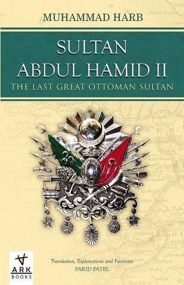 Sultan Abdulhamid 2 - The Last Great Ottoman Sultan - Ark Kitapları - Image 1