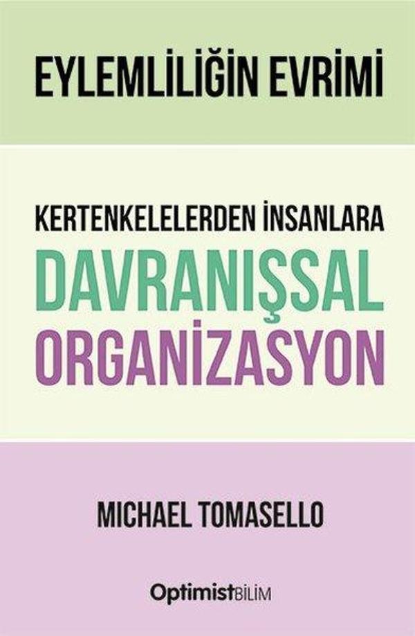 Eylemliliğin Evrimi Kertenkelelerden İnsanlara Davranışsal Organizasyon - Optimist - Image 1