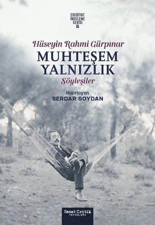 Muhteşem Yalnızlık - Hüseyin Rahmi Gürpınar Söyleşiler - Edebiyat İnceleme Serisi 5 - Sanat Kritik Yayınları - Image 1