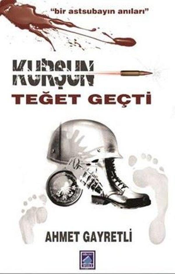 Kurşun Teğet Geçti - Bir Astsubayın Anıları - Göl Kitap - Image 1
