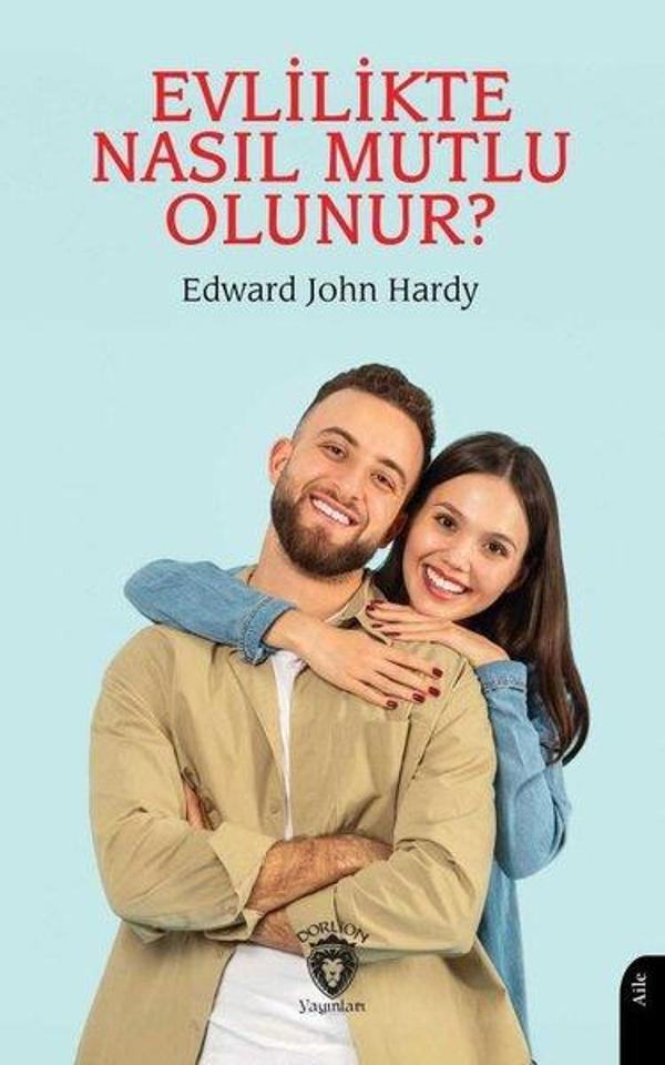 Evlilikte Nasıl Mutlu Olunur? - Dorlion Yayınevi - Image 1