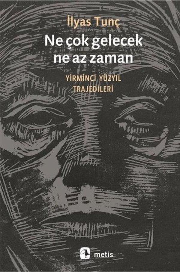 Ne Çok gelecek Ne Az Zaman - Yirminci Yüzyıl Trajedileri - Metis Yayınları - Image 1
