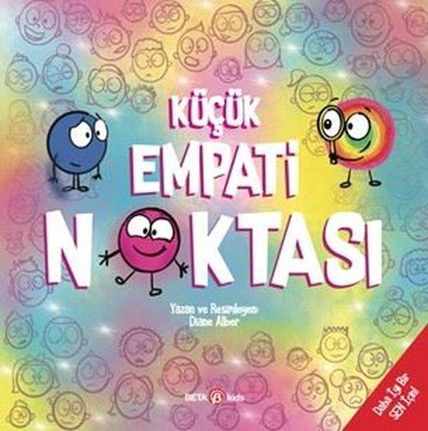 Küçük Empati Noktası - Daha İyi Bir Sen İçin - Beta Kids - Image 1