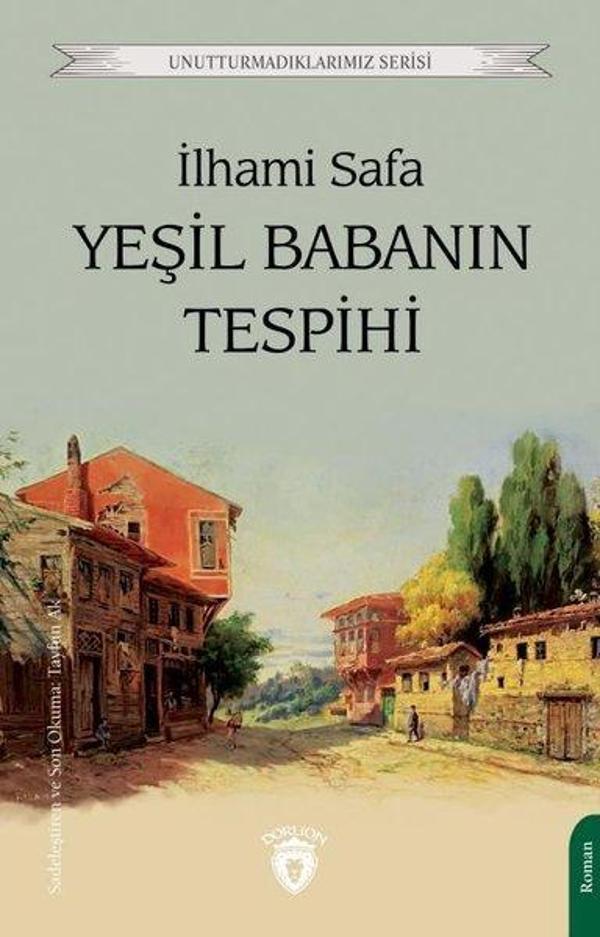 Yeşil Babanın Tespiti - Unutturmadıklarımız Serisi - Dorlion Yayınevi - Image 1