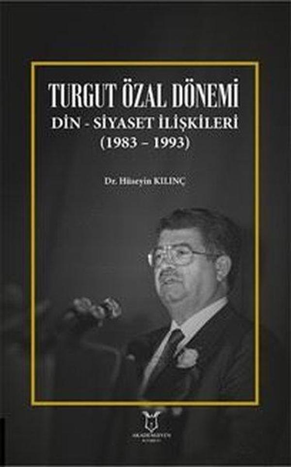 Turgut Özal Dönemi Din - Siyaset İlişkileri 1983 - 1993 - Akademisyen Kitabevi - Image 1