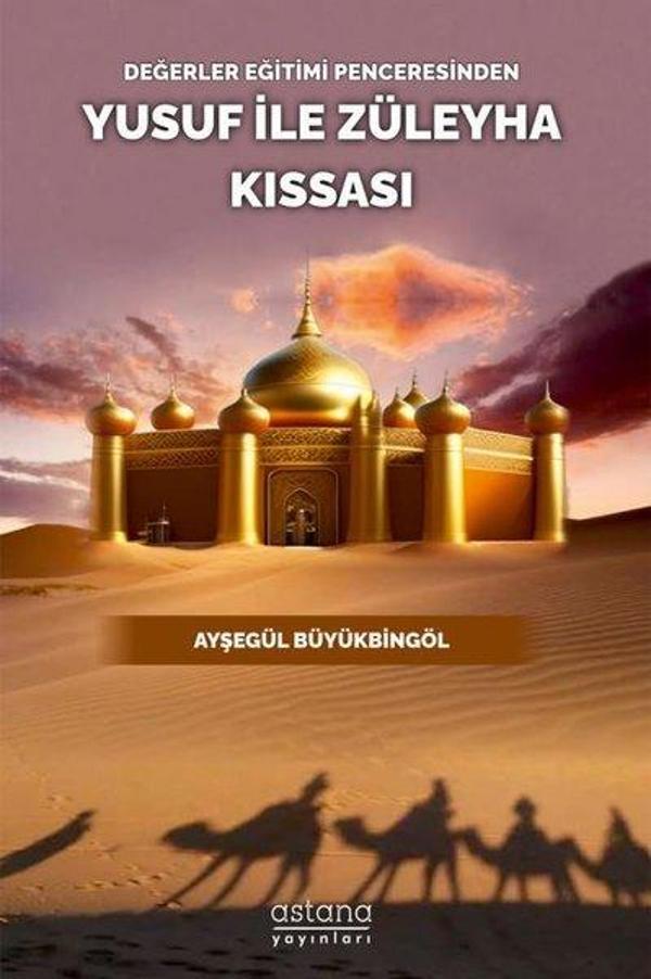 Yusuf İle Züleyha Kıssası - Değerler Eğitimi Penceresinden - Astana Yayınları - Image 1
