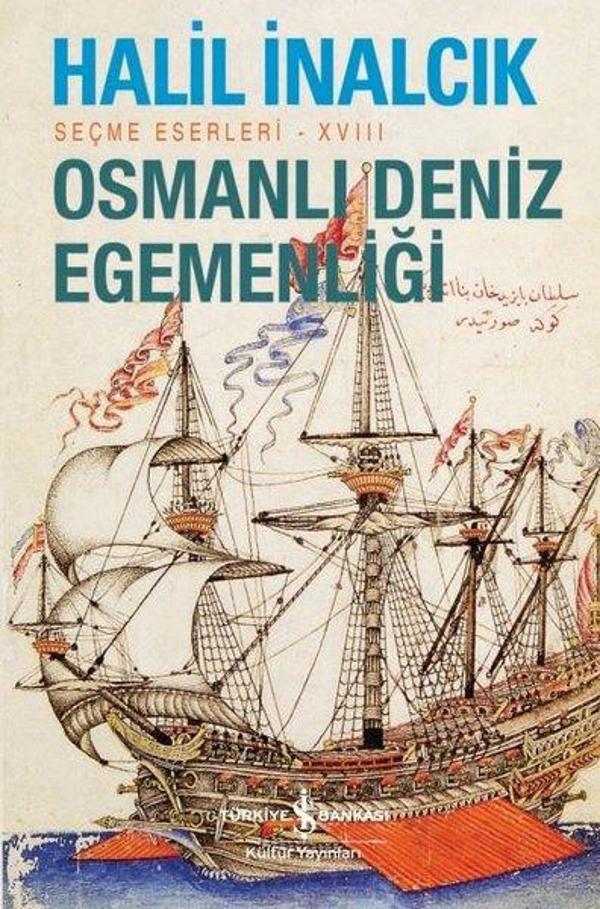Osmanlı Deniz Egemenliği - Seçme Eserleri 18 - İş Bankası Kültür Yayınları - Image 1